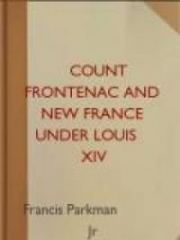 Count Frontenac and New France under Louis XIV