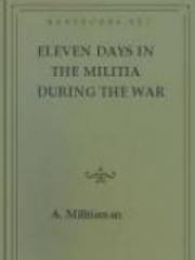 Eleven days in the militia during the war of the rebellion