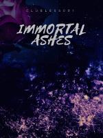 Immortal Ashes