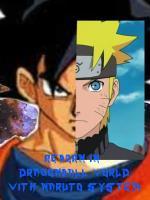 Reborn In Dragonball World With Naruto System