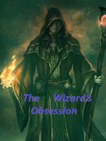 The Wizard's Obsession