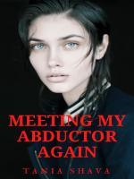 Meeting My Abductor Again: Book 2