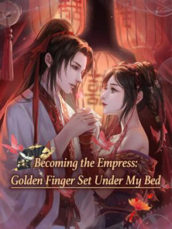 Becoming The Empress: Golden Finger Set Under My Bed