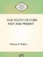 Due South or Cuba Past and Present