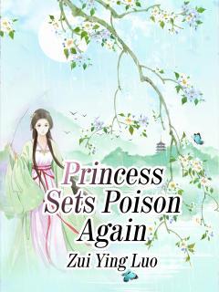 Princess Sets Poison Again