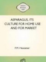 Asparagus, its culture for home use and for market