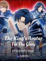 The King's Avatar - For The Glory