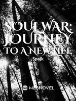 Soul War: Journey To A New Life