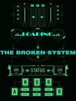 The Broken System