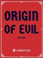 Origin Of Evil