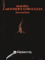 MAGDA: A Mother's Struggles