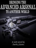 Bringing The Advanced Arsenal To Another World