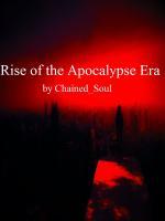 Rise Of The Apocalypse Era