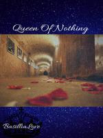Queen Of Nothing