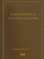 Some Historical Account of Guinea,Its Situation,Produce, and the General Disposition of Its Inhabita