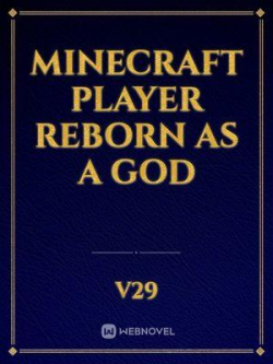 Minecraft Player Reborn As A God