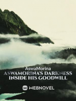 AswaMorina's Darkness Inside His Goodwill