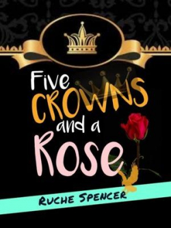 Five Crowns And A Rose