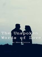 The Unspoken Words Of Love