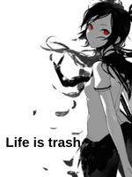 Life Is Trash