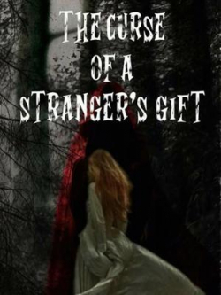 The Curse Of A Stranger's Gift