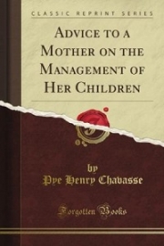 Advice to a Mother on the Management of Her Children