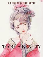 To Be A Beauty