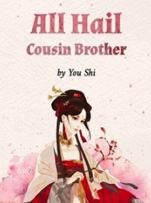 All Hail Cousin Brother