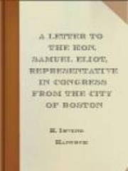 A Letter to the Hon. Samuel A. Eliot, Representative in Congress From the City of Boston
