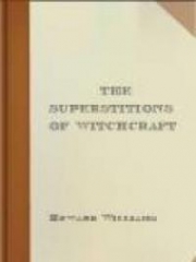 The Superstitions of Witchcraft