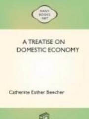 A Treatise on Domestic Economy