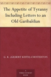 The Appetite of Tyranny: Including Letters to an Old Garibaldian