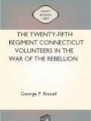 The Twenty-fifth Regiment Connecticut Volunteers in the War of the Rebellion