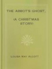 The Abbot's Ghost, (A Christmas Story)