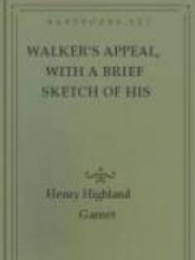Walker's Appeal, with a Brief Sketch of His Life